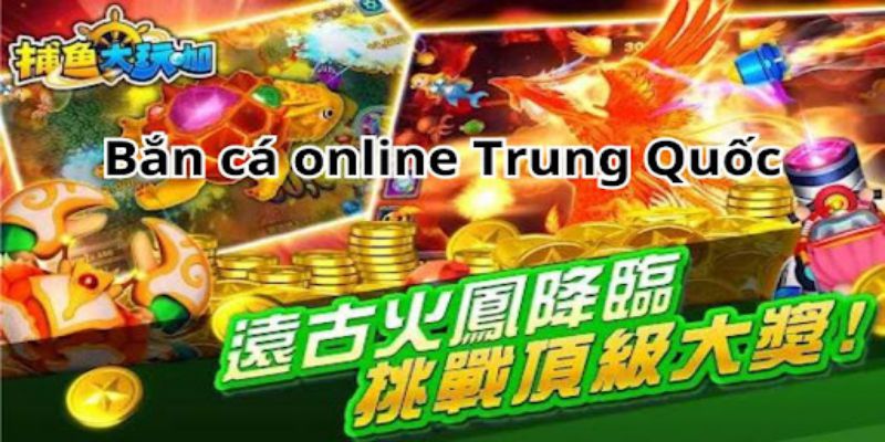 Trải Nghiệm Game Bắn Cá Trung Quốc Mới Lạ, Thú Vị