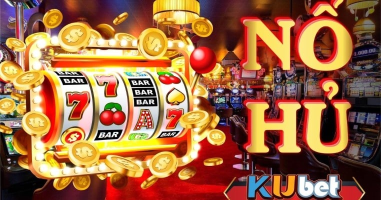 Cập nhật thông tin mới nhất về game nổ hũ đổi thưởng tại Kubet